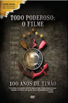 Poster do filme Todo Poderoso: O Filme - 100 Anos de Timão